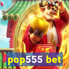 pop555 bet